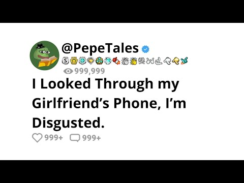 I Looked Through My Girlfriend S Phone I M Disgusted