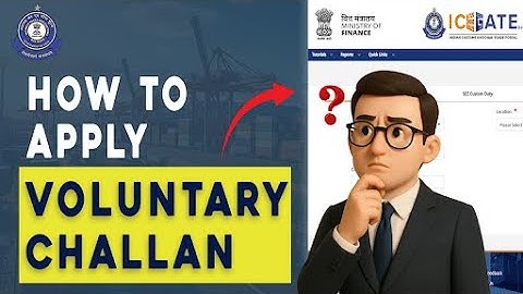 How to Create Voluntary Challan on ICEGATE Portal | Step-by-Step E-Challan Payment Guide