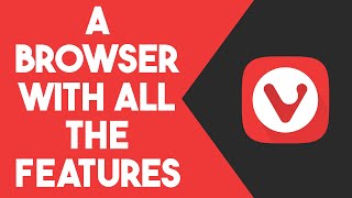 Is Vivaldi a Good Browser? - Mini Review