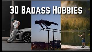 30 Badass Hobbies That Will Make You More Interesting in 2026 & 2027