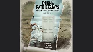 ENIGMA & FATO DEEJAYS - Knocking on forbidden doors 2.0 (Album version)