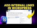 How to Add Internal Links in WordPress (Boost SEO!)
