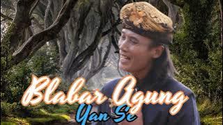 Blabar Agung-Yan Se(lagu bali lawas)