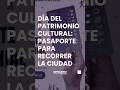 Día del Patrimonio Cultural Conoce el pasaporte para recorrer la ciudad. #shortsfeed #chile #kmcero