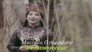 Movluda Oynaqulova // "Pahtazorni Oralap" (1972)