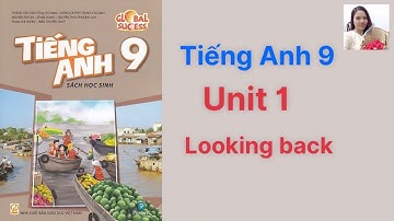 Tiếng Anh lớp 9 Global success - Unit 1 - Looking back - Ms Kathy