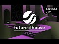 Future Of House Radio - Episode 009 - May 2021 Mix