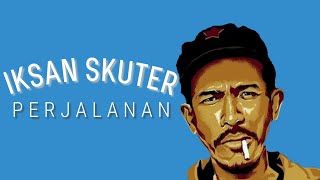 IKSAN SKUTER - PERJALANAN (LIRIK)