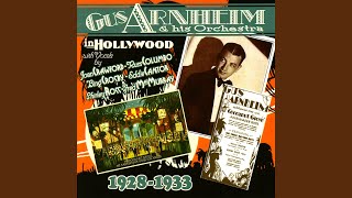 Video thumbnail of "Gus Arnheim And His Orchestra - There's Nothing Too Good For My Baby"