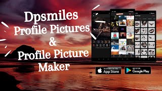 Dpsmiles Profile Pictures & Profile Picture Maker App screenshot 2