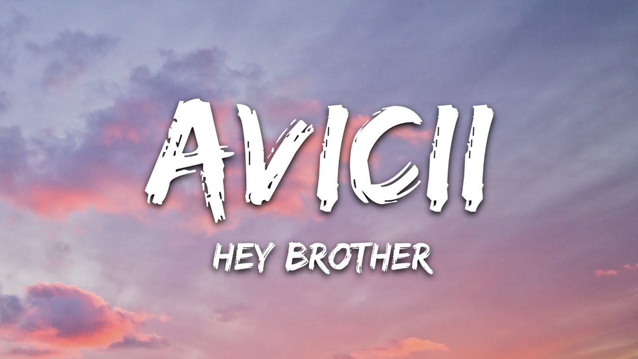 Avicii   Hey Brother Lyrics