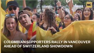 Colombian Supporters Rally in Vancouver Ahead of Switzerland Showdown | AD1S