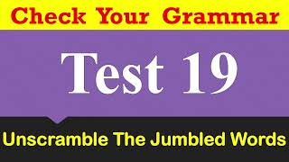 Test 19 II English Quiz Test II Unscramble The Jumbled Words II English Grammar Test #grammartest