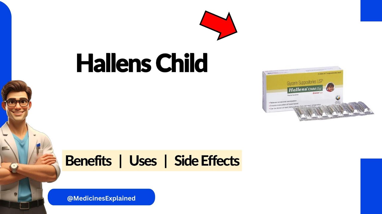 Hallens Child - Uses, Side Effects & Dosage