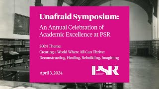 Unafraid Symposium (April 3, 2024)