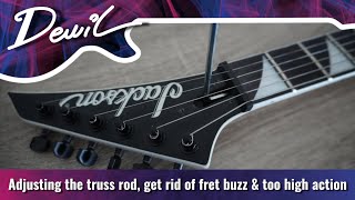 Adjusting the truss rod, get rid of fret buzz & too high action