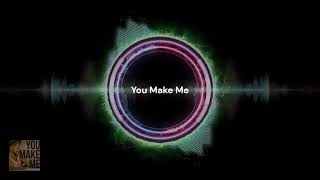Vídeo de You Make Me