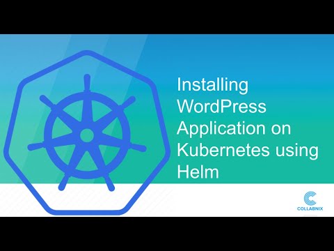 Installing WordPress Application on Kubernetes using Helm