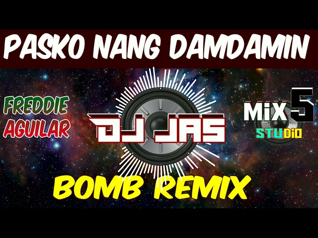 PASKO NANG DAMDAMIN-DJ JAS BOMB REMIX | FREDDIE AGUILAR | MIX 5 STUDIO class=