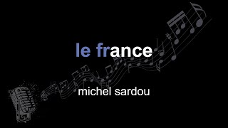 Michel Sardou Le France Paroles Letra