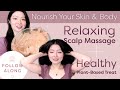 Nourish Your Skin & Body| Relaxing Scalp Massage + Healthy Plant-Based Treat! |FOLLOW ALONG ♡Lémore♡