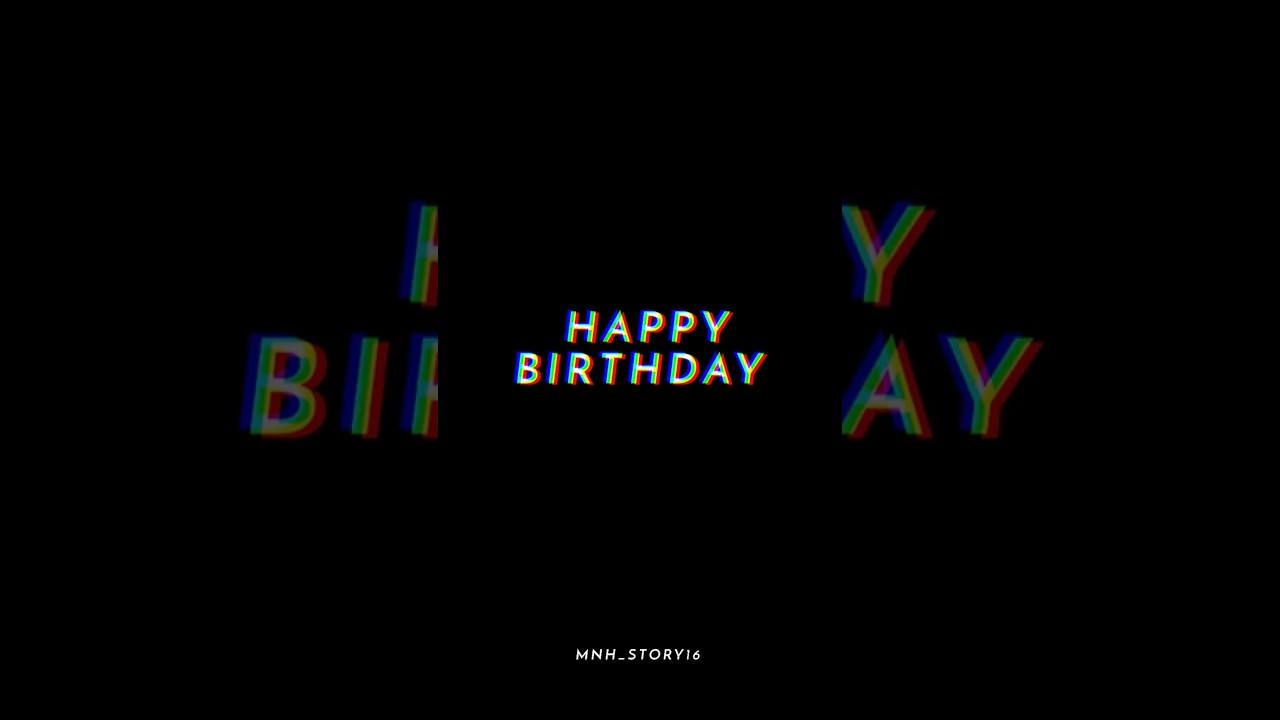 HAPPY BIRTHDAY BLACK SCREEN status /whappth status new