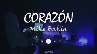 Mike Bahía - Corazón (Letra)