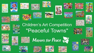 Children’s Art Competition “Peaceful Towns” —Mayors for Peace
