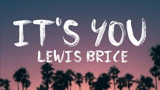 Lewis Brice - It's You (Lyrics)