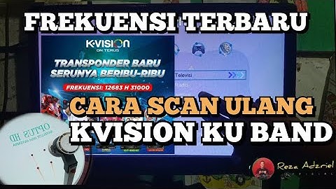 Cara scan ulang Kvision kuband Frekuensi Kvision terbaru