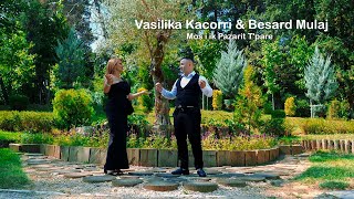 Vasilika Kacorri & Besard Mulaj - Mos i ik Pazarit T'pare