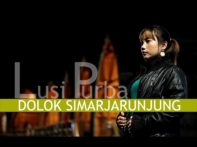 DOLOK SIMARJARUNJUNG COVER LUSI PURBA class=