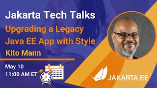 Jakarta Tech Talk - Upgrading a Legacy Java EE App with Style