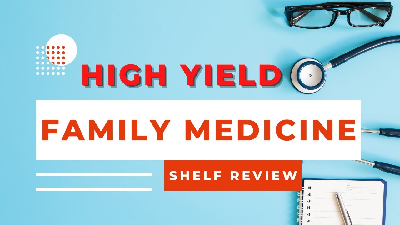 High Yield Family Medicine Review