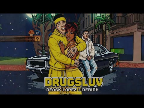DRUGSLUV - Deack Lopez x Derian | Prod. ZOLTRIEM