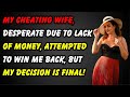 The cheating wife has to bear the heavy consequences, and now she is trying to make amends.