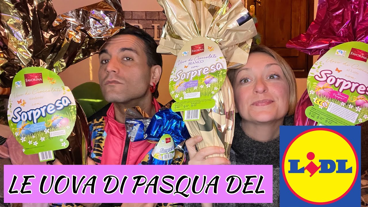 Tutte le UOVA DI PASQUA del LIDL