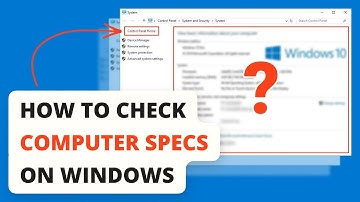 How to Сheck Сomputer Specs on Windows 10 / 8 / 7 / Vista / XP