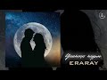 Eraray Ұнатып тұрм