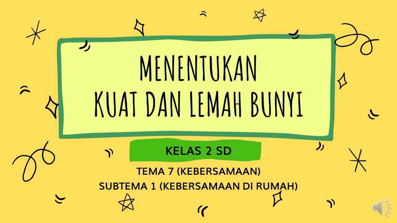 Kuat lemahnya bunyi dibatasi dengan garis