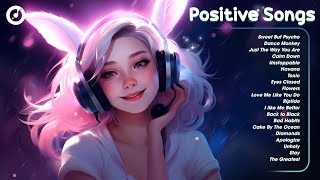 Positive Songs 🍃Best Tiktok Songs for a positive morning