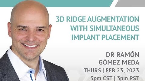 3D Ridge Augmentation with Simultaneous Implants with Dr. Ramón Gómez Meda