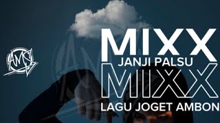 AMBON MUSIC STYLE _MIXX JOGET (JANJI PALSU) _DANGDUT AMBON