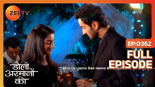 Doli Armaanon Ki - Full Episode - 362 - Parvati Sehgal, Kunal Karan Kapoor - Zee TV