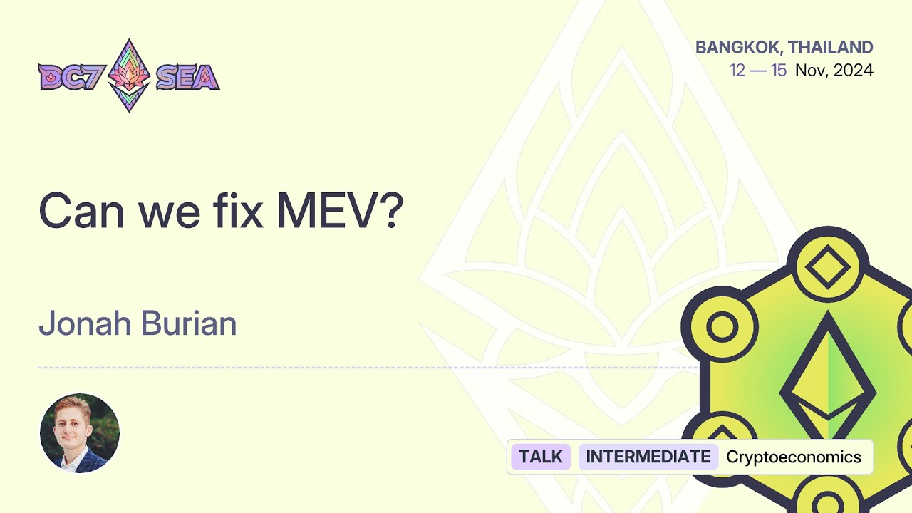 Can we fix MEV? by Jonah Burian | Devcon SEA