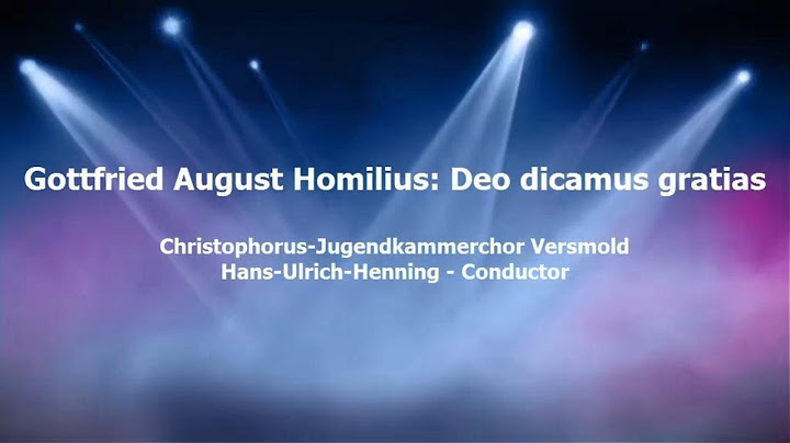 Gottfried August Homilius: Deo dicamus gratias