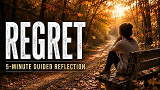 CAN'T LET GO OF THE PAST | A 5-Minute Guided Reflection