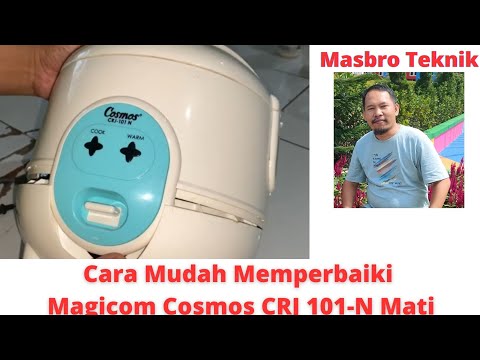 Cara memperbaiki Magicom Cosmos CRJ 101-N Mati |#serviselektronikcikampek #viral #cikampek #servis 