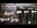 DIY LIQUID BLACK SOAP FOR NATURAL HAIR ▸ TheBeautifullyJuJu