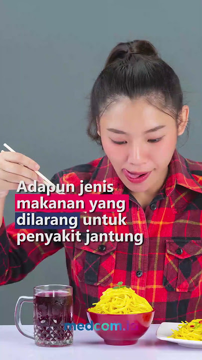 5 MAKANAN YANG DILARANG UNTUK PENGIDAP PENYAKIT JANTUNG
